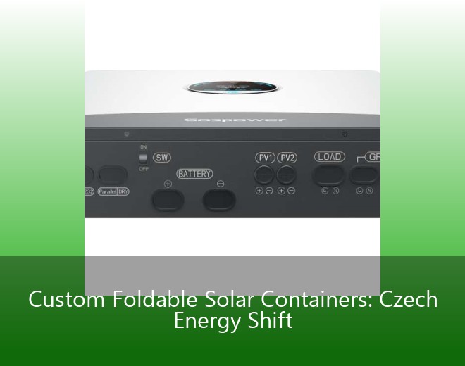 Custom Foldable Solar Containers: Czech Energy Shift